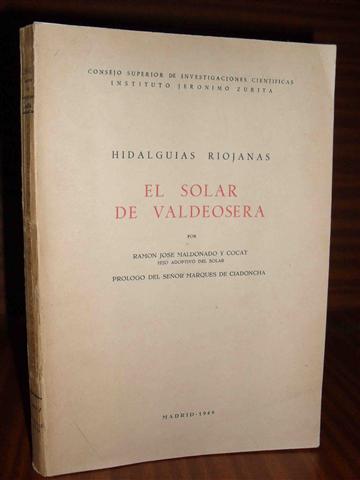HIDALGUAS RIOJANAS. EL SOLAR DE VALDEOSERA. Incluye un ndice con los 4.819 hijosdalgo inscritos desde el siglo XVI al XX.